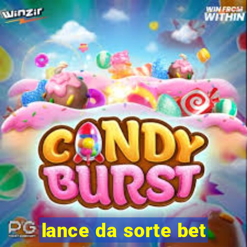 lance da sorte bet